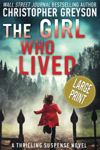 Girl Who Lived: A Thrilling Suspense Novel LARGE PRINT