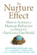 Nurture Effect: How the Science of Human Behavior Can Improve Our