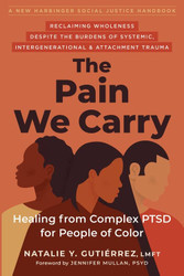 Pain We Carry: Healing from Complex PTSD for People of Color