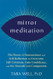Mirror Meditation: The Power of Neuroscience and Self-Reflection