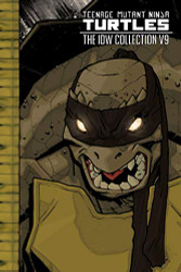 Teenage Mutant Ninja Turtles: The IDW Collection Volume 9