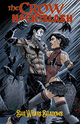 Crow: Hack/Slash - She Wears Shadows