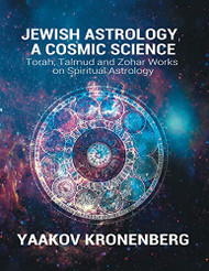Jewish Astrology A Cosmic Science