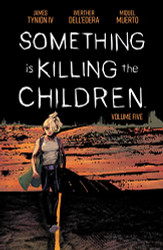 Something is Killing the Children volume 5