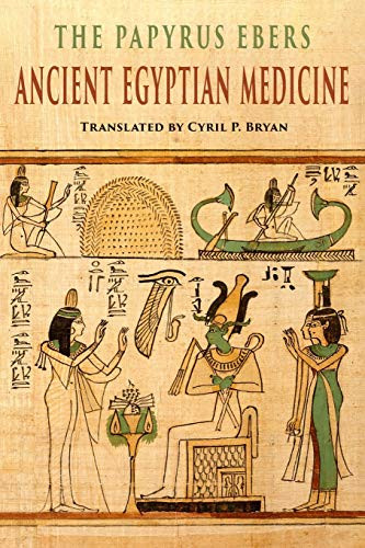 Papyrus Ebers: Ancient Egyptian Medicine