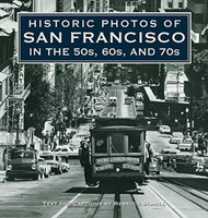 Historic Photos of San Francisco in the 50s 60s and 70s