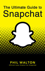Ultimate Guide to Snapchat