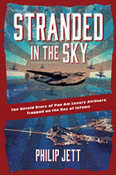 Stranded in the Sky: The Untold Story of Pan Am Luxury Airliners