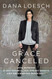 Grace Canceled: How Outrage is Destroying Lives Ending Debate