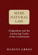 Mere Natural Law: Originalism and the Anchoring Truths