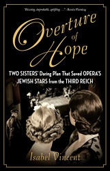 Overture of Hope: Two Sisters' Daring Plan That Saved Opera's Jewish