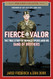 Fierce Valor: The True Story of Ronald Speirs and his Band of Brothers