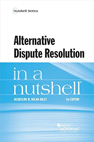 Alternative Dispute Resolution in a Nutshell (Nutshells)