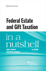 Federal Estate and Gift Taxation in a Nutshell (Nutshells)