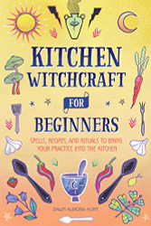 Kitchen Witchcraft for Beginners
