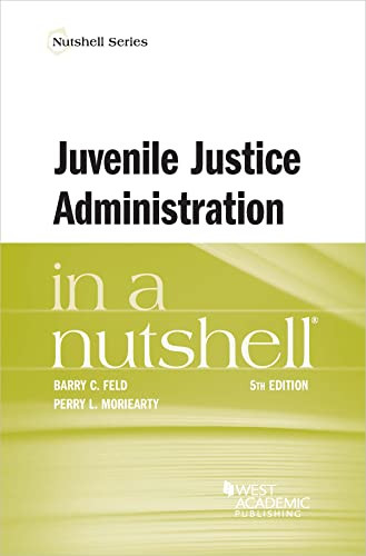 Juvenile Justice Administration in a Nutshell (Nutshells)