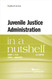 Juvenile Justice Administration in a Nutshell (Nutshells)