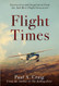 Flight Times: Instruction and Inspiration from the 2nd Best Flight