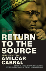 Return to the Source: Selected Texts of Amilcar Cabral New Expanded