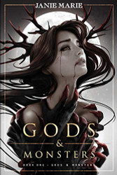 Gods & Monsters: Book One