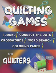 Quilting Games: Sudoku Puzzles Word Search Crosswords Coloring