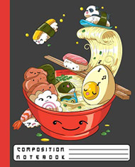 COMPOSITION NOTEBOOK: Japanese Ramen Bowl With Kawaii Sushi Surfing