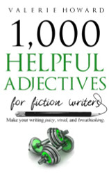 Helpful Adjectives for Fiction Writers (Indie Author Resources)