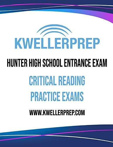 Kweller Prep Hunter High School Entrance Exam Critical Reading