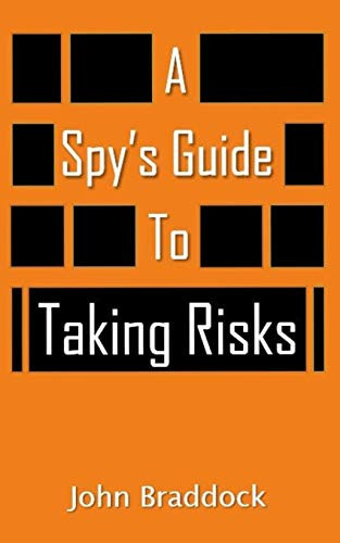 Spy's Guide To Taking Risks