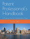 Patent Professional's Handbook