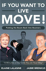 If You Want to Live Move! Putting the Boom Back into Boomers