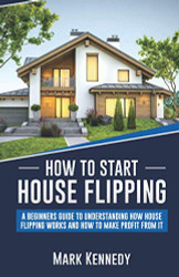 HOW TO START HOUSE FLIPPING