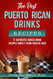 Best Puerto Rican Drinks Recipes