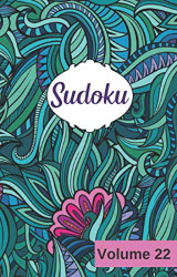 Sudoku Volume 22: Small Travel Friendly Size Sudoku Puzzle Book