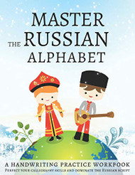 Master the Russian Alphabet A Handwriting Practice Workbook