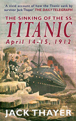 Sinking of the the SS Titanic April 14-15 1912