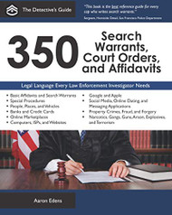 350 Search Warrants Court Orders and Affidavits