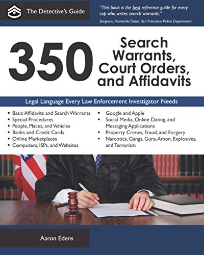 350 Search Warrants Court Orders and Affidavits
