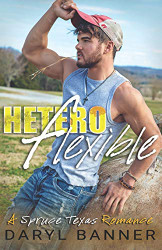 Heteroflexible (Spruce Texas Romance)