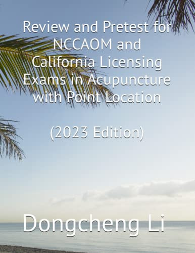 Review and Pretest for NCCAOM and California Licensing Exams
