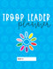 Troop Leader Planner: The Ultimate Organizer For Daisy Girls