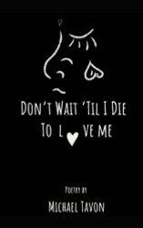Don - t Wait Til I Die To Love Me