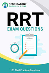 RRT Exam Questions: 101 TMC Practice Questions