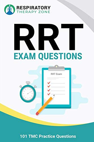 RRT Exam Questions: 101 TMC Practice Questions
