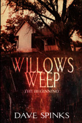 Willows Weep: The Beginning