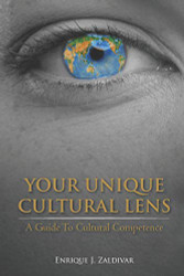 Your Unique Cultural Lens: A Guide To Cultural Competence