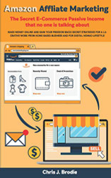 Amazon Affliate Marketing - The Secret E-Commerce Passive Income that