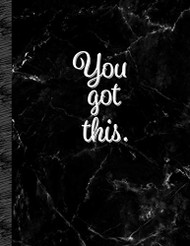 You Got This: Marble Notebook College Ruled - Inspirational Quote