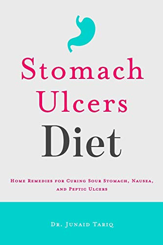 Stomach Ulcers Diet: Home Remedies for Curing Sour Stomach Nausea