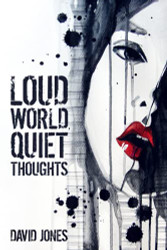 Loud World Quiet Thoughts